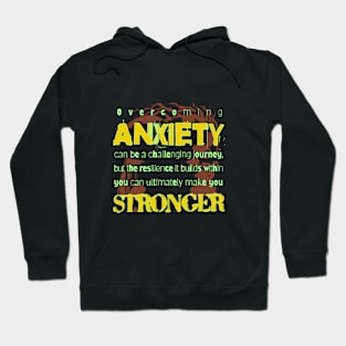 Anxiety make you stronger Hoodie